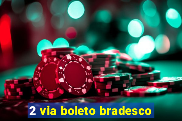 2 via boleto bradesco